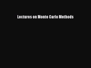 Read Lectures on Monte Carlo Methods Ebook Free