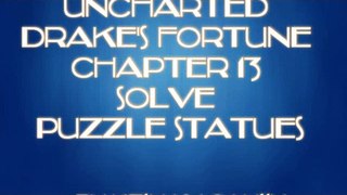 Uncharted Drake's Fortune Chapter 13 Solve Puzzle Statues