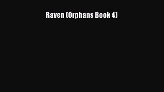 Read Raven (Orphans Book 4)# Ebook Free