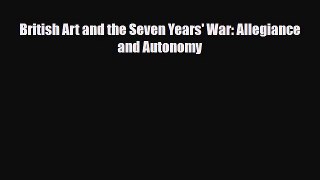 [PDF] British Art and the Seven Years' War: Allegiance and Autonomy Download Full Ebook