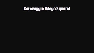 [PDF] Caravaggio (Mega Square) Download Full Ebook
