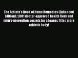 Download The Athlete's Book of Home Remedies (Enhanced Edition): 1001 doctor-approved health