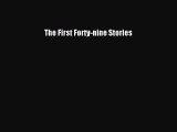 Read The First Forty-nine Stories Ebook Online