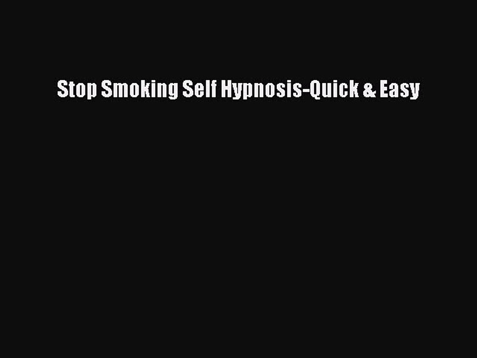 [Read] Stop Smoking Self Hypnosis-Quick & Easy PDF Free