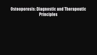 Read Osteoporosis: Diagnostic and Therapeutic Principles Ebook Free