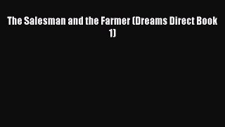 Read The Salesman and the Farmer (Dreams Direct Book 1) E-Book Free