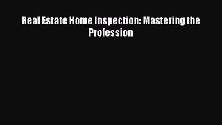 READbook Real Estate Home Inspection: Mastering the Profession BOOKONLINE