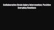Read Collaborative Brain Injury Intervention: Positive Everyday Routines PDF Free