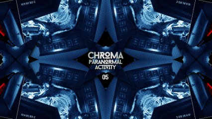 CHROMA S01.05. PARANORMAL ACTIVITY