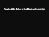 [PDF] Pancho Villa: Rebel of the Mexican Revolution Read Online
