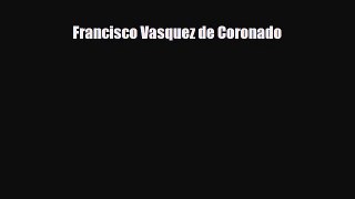 [PDF] Francisco Vasquez de Coronado Download Online