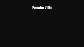 [PDF] Pancho Villa Read Full Ebook