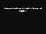 Read Safeguarding Financial Stability: Theory and Practice ebook textbooks