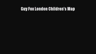 Read Guy Fox London Children's Map PDF Online