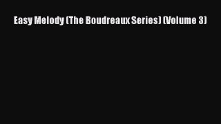 Download Easy Melody (The Boudreaux Series) (Volume 3) PDF Free