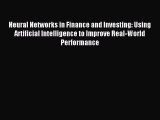 Download Neural Networks in Finance and Investing: Using Artificial Intelligence to Improve