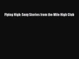 Read Flying High: Sexy Stories from the Mile High Club Ebook Free