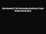Read Sportonomic$: The Fascinating Statistical Truths Behind World Sport ebook textbooks