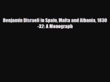 [PDF] Benjamin Disraeli in Spain Malta and Albania 1830-32: A Monograph Download Full Ebook