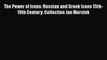 Download Books The Power of Icons: Russian and Greek Icons 15th-19th Century: Collection Jan