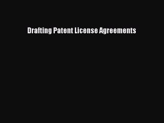 Read Drafting Patent License Agreements ebook textbooks