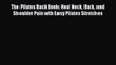 Read The Pilates Back Book: Heal Neck Back and Shoulder Pain with Easy Pilates Stretches Ebook