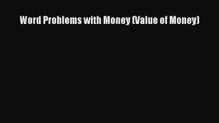 Read Word Problems with Money (Value of Money) PDF Online