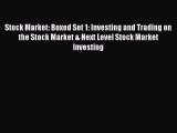 Read Stock Market: Boxed Set 1: Investing and Trading on the Stock Market & Next Level Stock