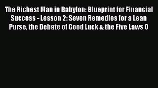 Read The Richest Man in Babylon: Blueprint for Financial Success - Lesson 2: Seven Remedies