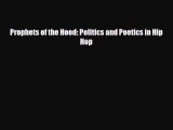 [Download] Prophets of the Hood: Politics and Poetics in Hip Hop [PDF] Full Ebook