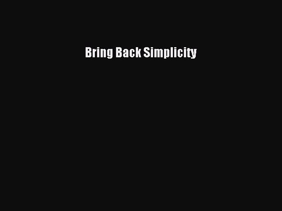 PDF Bring Back Simplicity Free Books
