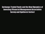Read Exchange-Traded Funds and the New Dynamics of Investing (Financial Management Association