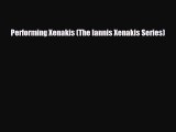 [PDF] Performing Xenakis (The Iannis Xenakis Series) [PDF] Online