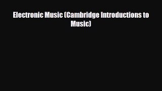 [Download] Electronic Music (Cambridge Introductions to Music) [Read] Online