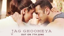 Jag Ghoomeya Video Song | Salman Khan, Anushka Sharma Releasing On 7th June 2016