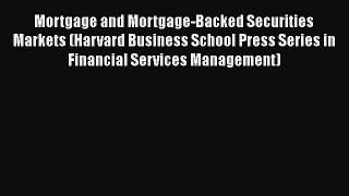 READbook Mortgage and Mortgage-Backed Securities Markets (Harvard Business School Press Series