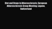 Download Diet and Drugs in Atherosclerosis: European Atherosclerosis Group Meeting Lugano Switzerland