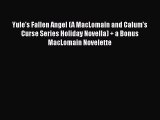 Download Yule's Fallen Angel (A MacLomain and Calum's Curse Series Holiday Novella) + a Bonus