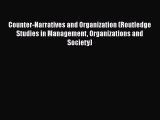 Read Counter-Narratives and Organization (Routledge Studies in Management Organizations and