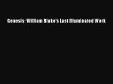 PDF Genesis: William Blake's Last Illuminated Work [Read] Full Ebook
