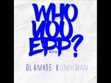 OLAMIDE who you epp