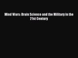 Read Mind Wars: Brain Science and the Military in the 21st Century Ebook Free