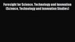 Read Foresight for Science Technology and Innovation (Science Technology and Innovation Studies)