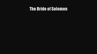 [Read] The Bride of Solomon ebook textbooks