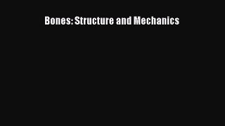 Read Bones: Structure and Mechanics Ebook Free