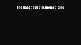 Read The Handbook of Nanomedicine Ebook Free