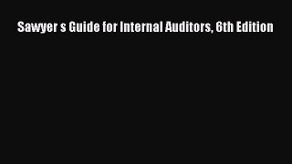 [PDF] Sawyer s Guide for Internal Auditors 6th Edition [Read] Full Ebook
