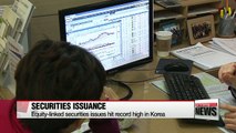 Equity-linked securities issues hit record high in Korea