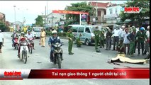 Tai nạn giao thông 1 người chết tại chỗ