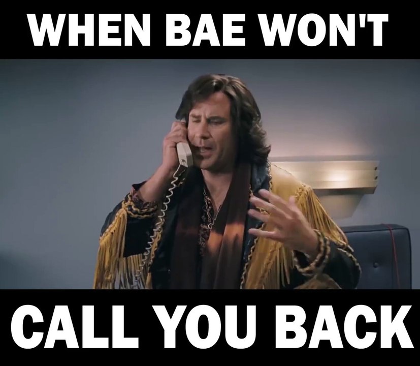 When Bae Won't Call You Back! LOL